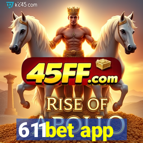 611bet app